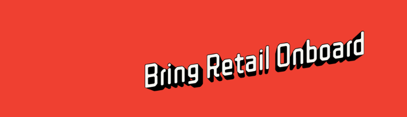 Bring Retail Onboard